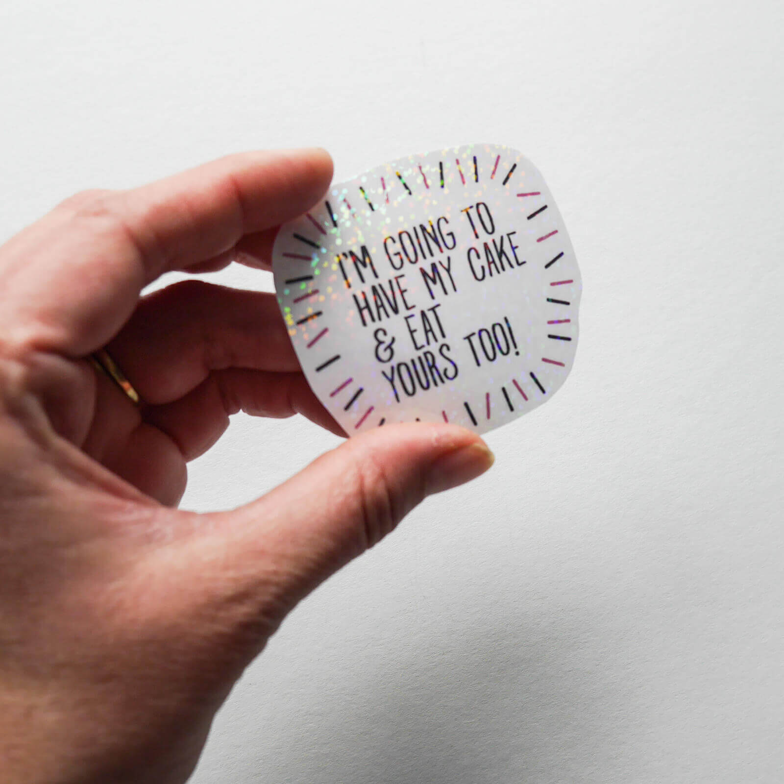 "I'm going to have my cake" Vinyl Sticker image 0