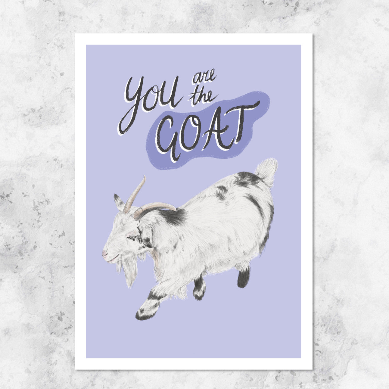 Goat 'You are the GOAT' illustration - art print
