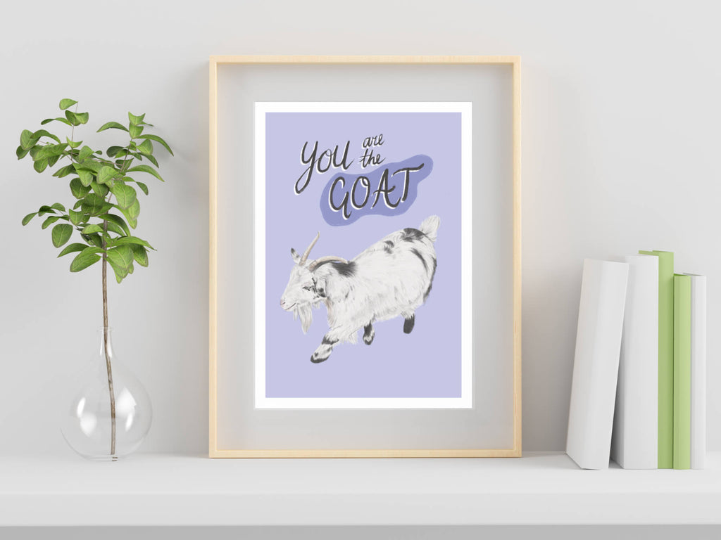 Goat 'You are the GOAT' illustration - art print
