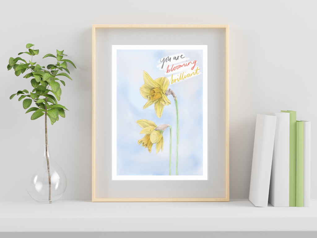 Daffodil 'you are blooming brilliant' illustration - art print